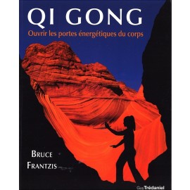 Qi gong ouvrir les portes energetiques du corps