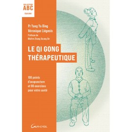Le Qi Gong th&eacute;rapeutique
